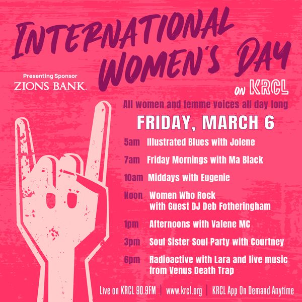 International Women's Day on KRCL this Friday, March 6